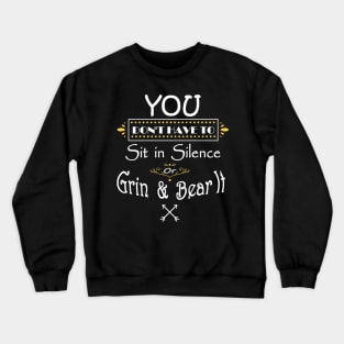 You Don't Have To (White Lettering) Crewneck Sweatshirt